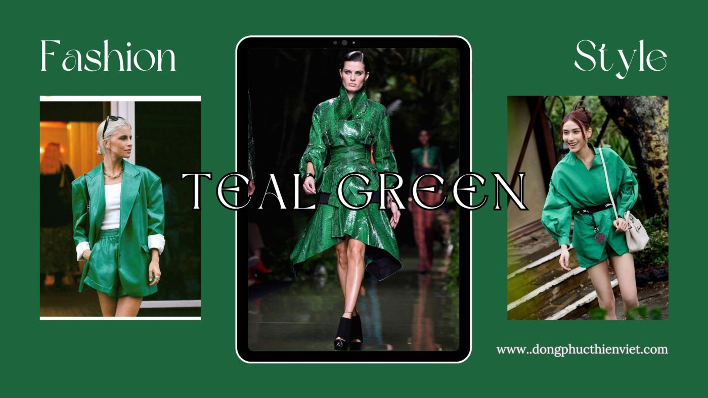 Teal Green – Xanh Mòng Két Cá Tính và Thanh Lịch