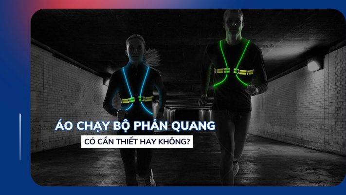 Áo Chạy Bộ Phản Quang Có Cần Thiết Hay Không?