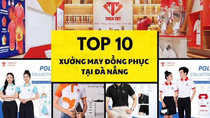Top 10 xưởng may đồng phục Đà Nẵng Đẹp, Uy Tín, Chất Lượng
