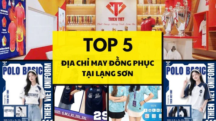 Top 5 Địa Chỉ May Đồng Phục Tại Lạng Sơn Uy Tín, Chất Lượng Nhất Hiện Nay