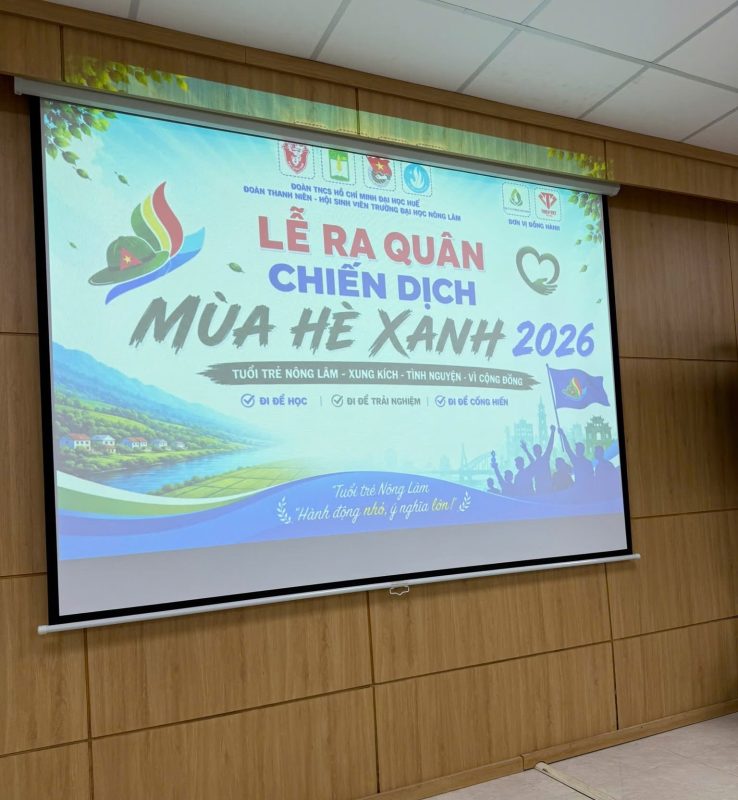 Chiến Dịch Mùa Hè Xanh 2026 Đại Học Nông Lâm Huế – Tuổi Trẻ Sẵn Sàng Cống Hiến