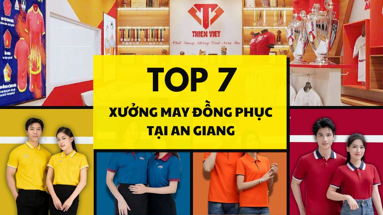Xưởng May Đồng Phục Tại An Giang Uy Tín, Chất Lượng